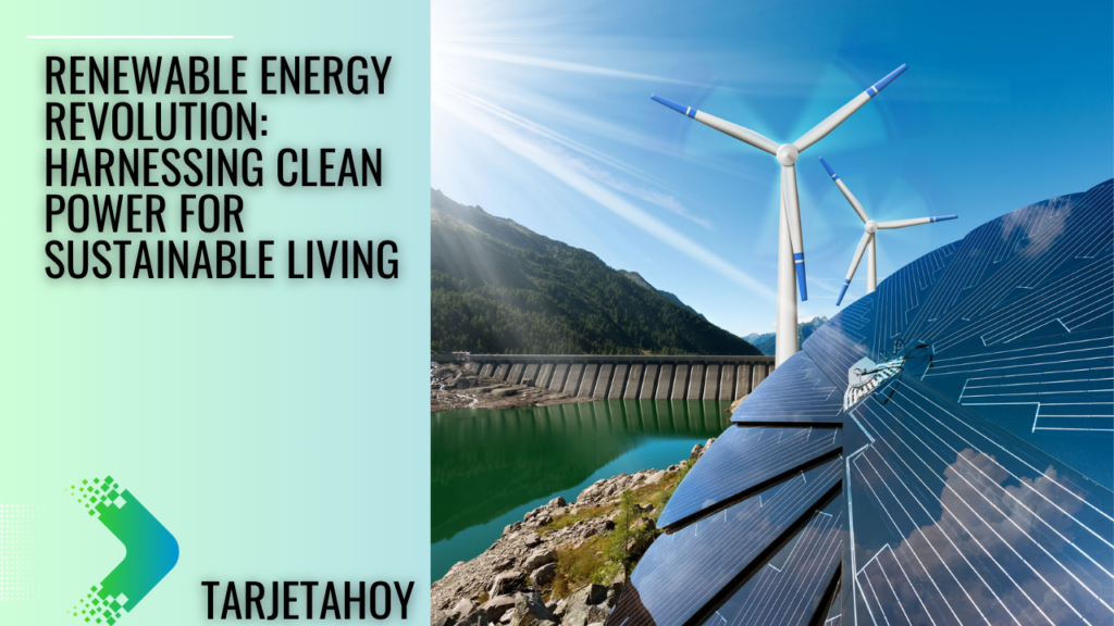 Renewable Energy Revolution Harnessing Clean Power for Sustainable Living